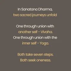 In Sanatana Dharma, both marriage (Vivaha) and yoga are sacred journeys of seven steps toward oneness. This series explores the Saptapadi, the seven vows of marriage, and maps them to the seven chakras, from the grounding vow of the root chakra to the shared vision of the crown.