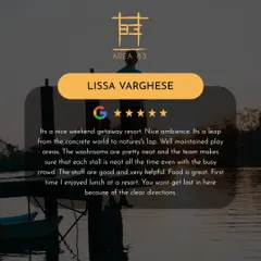 Lissa Varghese loved the "nice ambience" and called it a "leap from the concrete world to nature's lap." She also enjoyed the food.