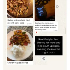 A new client sharing her meal and step count updates. This is what accountability looks like. By tracking her shrimp and vegetable fried rice and daily walks, she's ensuring she stays on the right track from day one.
