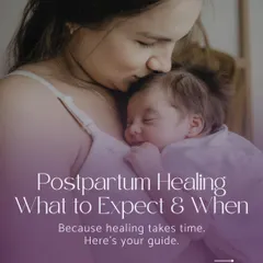 This cover image introduces our guide to postpartum healing, "What to Expect & When." It sets a tone of gentle, informed recovery, reminding you that healing takes time.