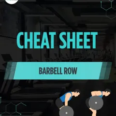 Cheat Sheet: Barbell Row. This guide shows the correct movement for a barbell row, a key exercise for building a strong back.