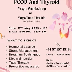 The official flyer for my PCOD and Thyroid Yoga Workshop. The session is designed to restore hormonal balance and manage symptoms through a holistic yogic approach.