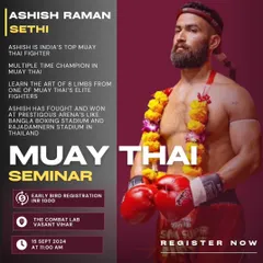Seminar alert. We're always bringing in the best, like multiple time Muay Thai Champion Ashish Raman Sethi. This is an opportunity to learn the art of 8 limbs from one of the greatest to ever do it.