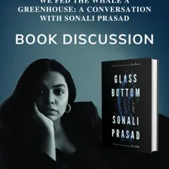 An intimate evening with debut author Sonali Prasad for her novel 'Glass Bottom'. We collaborate with publishers like Pan Macmillan India to bring exciting new literary voices to you.