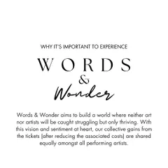 Explaining the vision behind 'Words & Wonder', an event where artists thrive and we share our collective gains.