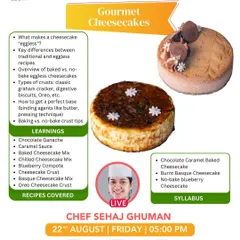 This gourmet cheesecake workshop covers both baked and no-bake eggless recipes. I'll teach you how to make different crusts, a perfect cheesecake mix, and popular flavors like Chocolate Caramel and Burnt Basque.