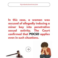 In a specific case involving a woman and a minor boy, the court confirmed that POCSO applies. This precedent is crucial for understanding the full scope of the act.