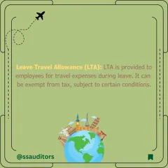 Leave Travel Allowance (LTA) is provided for travel expenses during leave. It can be exempt from tax, subject to certain conditions and limits.