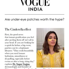 Vogue India asked for my expert opinion on the effectiveness of under-eye patches. I broke down the science, explaining their temporary benefits for hydration and de-puffing versus long-term clinical solutions.