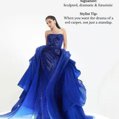 My stylist tip for Gaurav Gupta: When you want the drama of a red carpet, not just a mandap. His signature sculpted, dramatic, and futuristic gowns are for the bold bride.