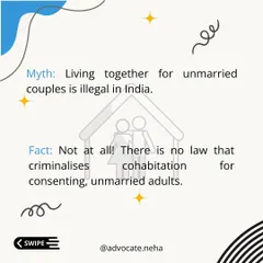 Myth: Living together for unmarried couples is illegal in India. Fact: Not at all! This graphic busts the myth, clarifying that there is no law criminalizing cohabitation for consenting adults.