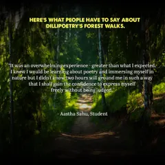 Feedback from a student who attended one of the forest walks. Her words capture the overwhelming and grounding experience of immersing in nature and poetry, and the confidence gained from being in a non-judgmental space.