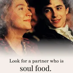 Look for a partner who is soul food, not just eye candy. A connection that nourishes your mind and spirit is what truly lasts.