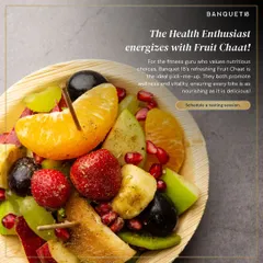 For the fitness guru, our refreshing Fruit Chaat is the ideal pick-me-up. We ensure every bite is as nourishing as it is delicious, with options for every health-conscious guest.
