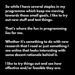 I don't coach like I train. My personal training involves experimentation, but my coaching is about applying proven, evidence-based principles tailored to the individual. The results of the people I coach are the true reflection of my methods.