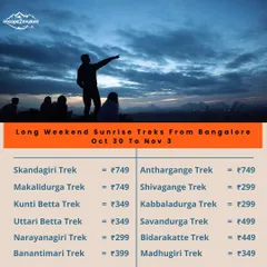 Our menu of exciting sunrise treks from Bangalore, with prices starting as low as ₹299.