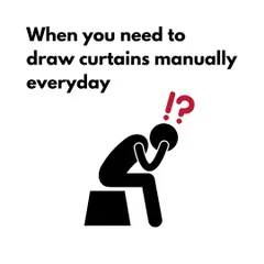 Manually drawing heavy curtains every single day is a chore. With motorized curtains, you can open or close them with a single tap or voice command.