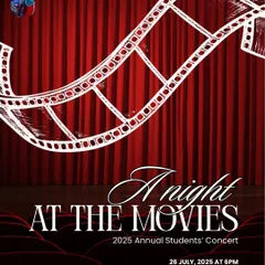 The official poster for our 2025 Annual Students' Concert, "A Night at the Movies." This is more than a performance; it's a celebration of a year's worth of dedication, growth, and musical passion.