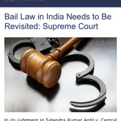 An article from my firm's website discussing the Supreme Court's landmark judgment in Satender Kumar Antil v. CBI, which called for a comprehensive review of India's bail laws.