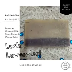 The restocked Lush Lavender soap, a customer favorite for its calming scent and skin-loving ingredients like Coconut Milk, Shea, Kokum, and Mango Butter.
