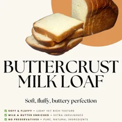 This graphic details what makes the Buttercrust Milk Loaf so special. It has a soft and fluffy texture, is enriched with milk and butter for extra indulgence, and contains no preservatives. It stays soft longer, making it perfect for daily use.