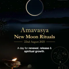Amavasya rituals for renewal and spiritual growth. This graphic introduces the significance of the new moon on August 22nd, 2025. It is a powerful day for releasing negativity, honoring ancestors, and setting new intentions for personal and spiritual progress.