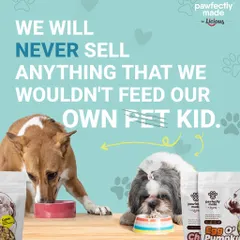 This is our promise to you. We are pet parents first, and we will never sell anything that we wouldn't feed our own #GharKaBaccha. It's that simple.