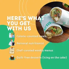 This is our promise to you. Every subscription includes precisely calorie-counted meals, access to a personal nutritionist, chef-curated menus, and even healthy desserts.