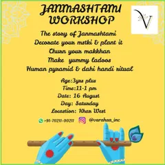 My Janmashtami workshop is a full cultural experience. We tell the story of Krishna, decorate and plant a matki, churn yummy makhan, and even form a human pyramid for a dahi handi ritual.
