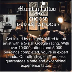 Why choose Mumbai Tattoo? With over 10,000 tattoos and 5,000 piercings completed, you are in expert hands. Our ultra-hygienic process guarantees a safe experience.