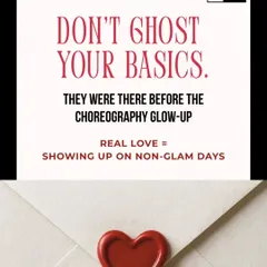 Don't ghost your basics. They were there before the choreography glow-up. Real love means showing up even on the non-glam days.