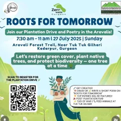 Join the "Roots for Tomorrow" plantation drive in the Aravallis! This event flyer details a day of planting native trees, poetry, and post-plantation fun like tug-of-war at Tuk Tuk Gilhari.