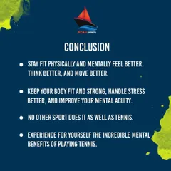 The conclusion is clear: tennis helps you feel better, think better, and move better. It's a comprehensive workout for your body and mind, improving mental acuity and your ability to handle stress.