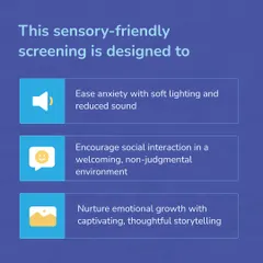 Our sensory-friendly screenings are designed to ease anxiety with soft lighting and reduced sound. We aim to encourage social interaction in a non-judgmental environment and nurture emotional growth through thoughtful storytelling.