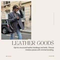 The foundation of the 'old money' aesthetic is quality leather goods. This slide advises opting for structured handbags and belts with minimal branding, as seen with this woven leather tote and oversized blazer look.