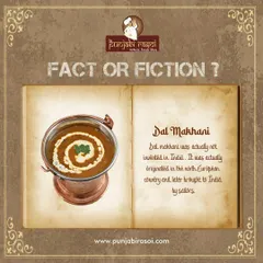 Here is a fact about Dal Makhani. While its origins are debated, our version is pure Punjabi magic, slow cooked for hours to achieve that perfect creamy texture.