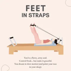 What's your Pilates personality? If you love "Feet in Straps," you're likely a flowy, artsy soul who is a graceful control freak. You probably dream in slow motion and point your toes in your sleep.