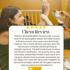 It means the world to us when clients feel like our salon is a second home for their pets. This review highlights our personal touch, professional staff, and commitment to a clean, hygienic environment, which are the pillars of our service.