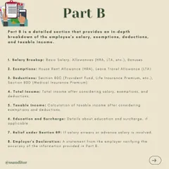 This image details Part B of Form 16. It provides an in-depth breakdown of your salary, including allowances, bonuses, deductions, and the final calculation of your taxable income.