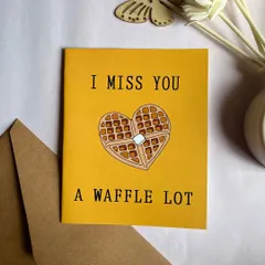 "I miss you a waffle lot." A fun and quirky card to let someone know you're thinking of them. It's a sweet way to send a little love.
