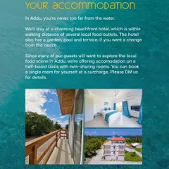 A look at the charming beachfront hotel we use in Addu Atoll. You're never too far from the water on our trips.