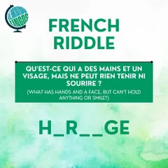 Can you solve this French riddle? 'What has hands and a face, but can't hold anything or smile?' Think about objects you see every day.