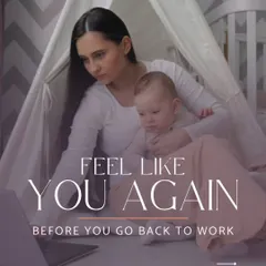 Feel like you again before you go back to work. This image captures the goal of our program: to help you feel strong, supported, and empowered as you navigate motherhood and your career.
