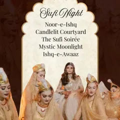 For a more soulful evening, I can arrange a 'Sufi Night' with themes like 'Noor-e-Ishq' or a 'Candlelit Courtyard' for a mystical and memorable experience.