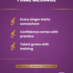 This is my final message to anyone hesitant to start. Every singer starts somewhere, confidence comes with practice, and talent grows with training. Your musical journey begins right here, in a supportive space.