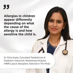 Meet Dr. Esha Gupta, a Consultant Paediatrician and Paediatric Intensivist from our Bangalore hospital. Her expertise in childhood allergies, as featured in The Hindu, is part of our holistic approach to child health, addressing concerns from infancy through childhood.