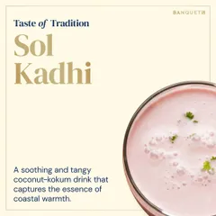 A soothing and tangy coconut-kokum drink, Sol Kadhi captures the essence of coastal warmth. It's a refreshing, traditional beverage that adds a unique touch to your special day.