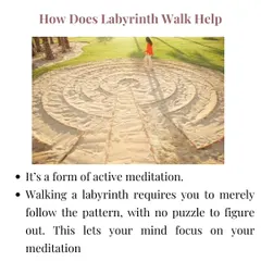 A labyrinth walk is a form of active meditation that calms the mind. Because there is no puzzle to solve, you can focus your attention inward as you follow the path. This simple act helps quiet mental chatter and encourages a state of mindfulness.