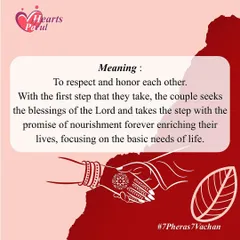 The meaning of the first vow is to respect and honor each other. With this first step, the couple seeks blessings and promises to nourish each other for life.