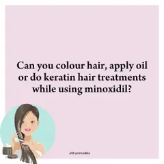 Can you use Minoxidil with other hair treatments? Yes, but with some guidelines. It is fine to color your hair, but be sure to deep condition it. When oiling, apply it before your hair wash, and use Minoxidil on a clean, dry scalp afterward.